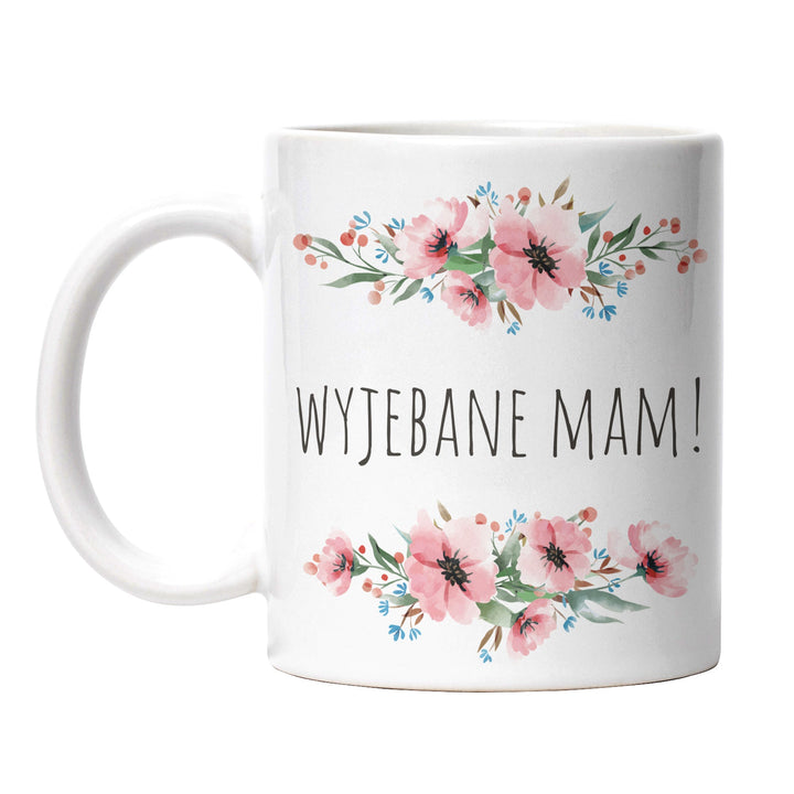 Tasse "Wyjebane Mam!" – Lustige Statement-Tasse für Gelassene