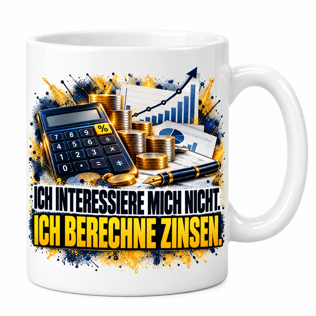 Bankkaufmann-Tasse Ich berechne Zinsen in Weiß