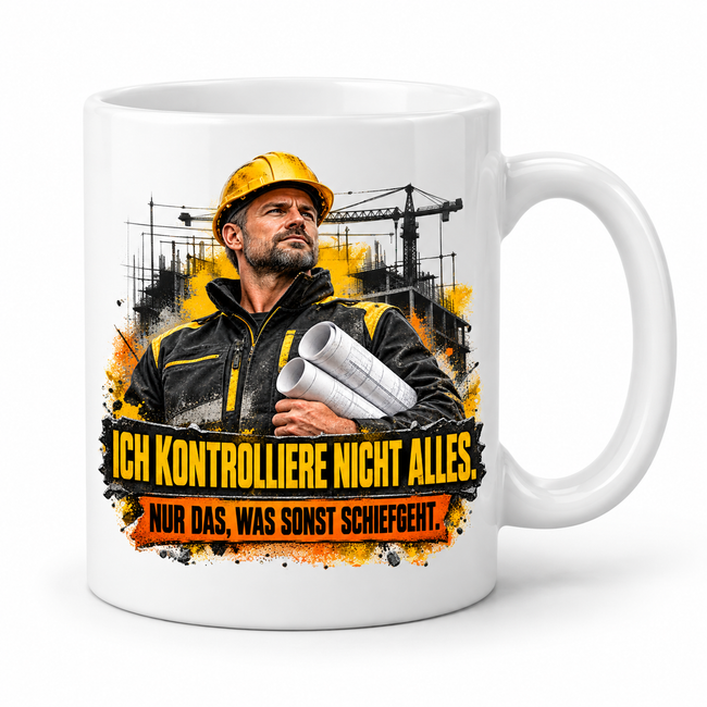 Bauleiter Tasse – „Ich kontrolliere nicht alles“ | Geschenk für Bauleiter