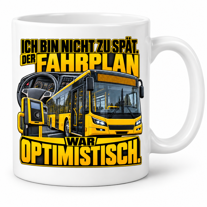 Busfahrer-Tasse Der Fahrplan war optimistisch – Weiß
