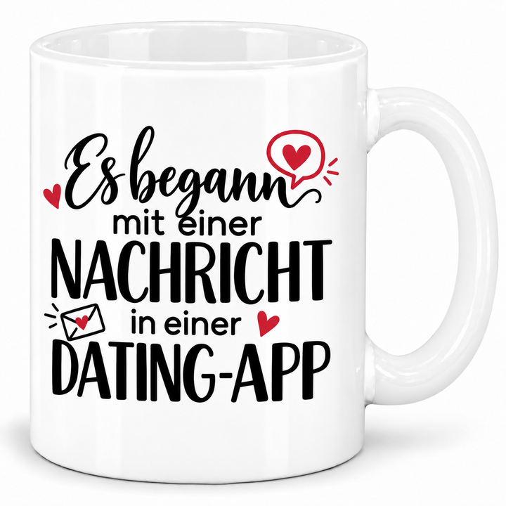 Dating-App-Tasse – Es begann mit einer Nachricht – Weiß