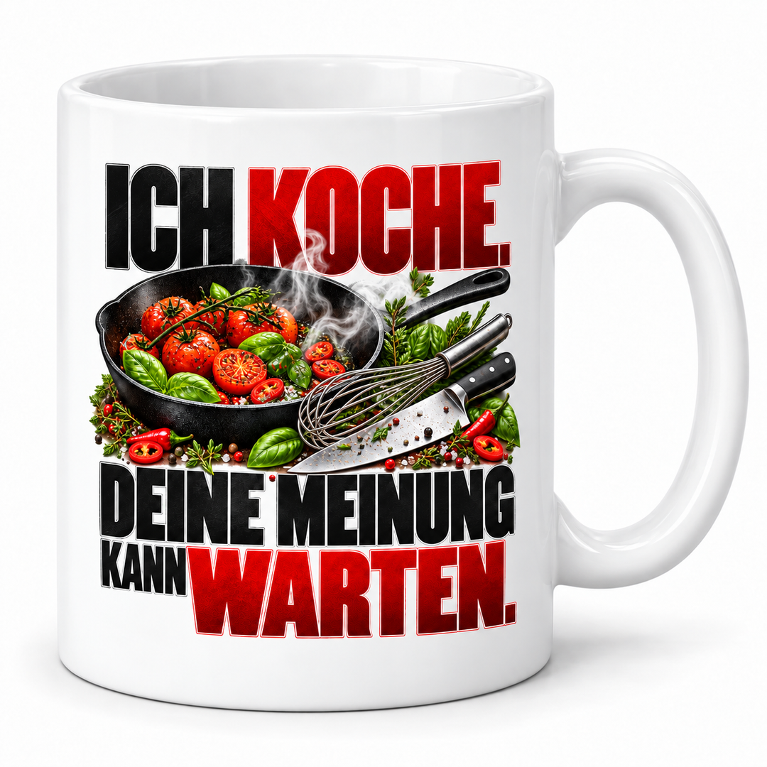 Koch-Tasse „Ich koche. Deine Meinung kann warten.“ mit Küchenmotiv ohne Personen – Weiß