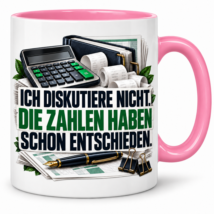 Buchhalter-Tasse in Rosa mit Spruch Die Zahlen haben schon entschieden