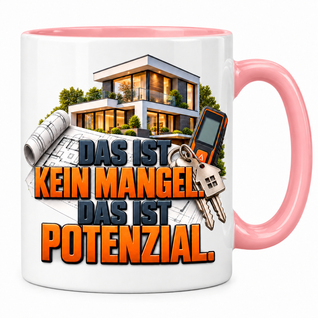 Immobilienmakler-Tasse „Das ist kein Mangel. Das ist Potenzial.“ – Rosa