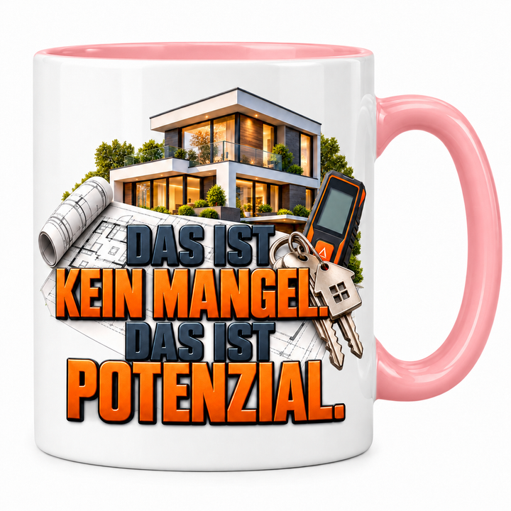 Immobilienmakler-Tasse „Das ist kein Mangel. Das ist Potenzial.“ – Rosa