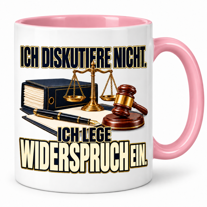 Rechtsanwalt-Tasse Ich lege Widerspruch ein – Rosa