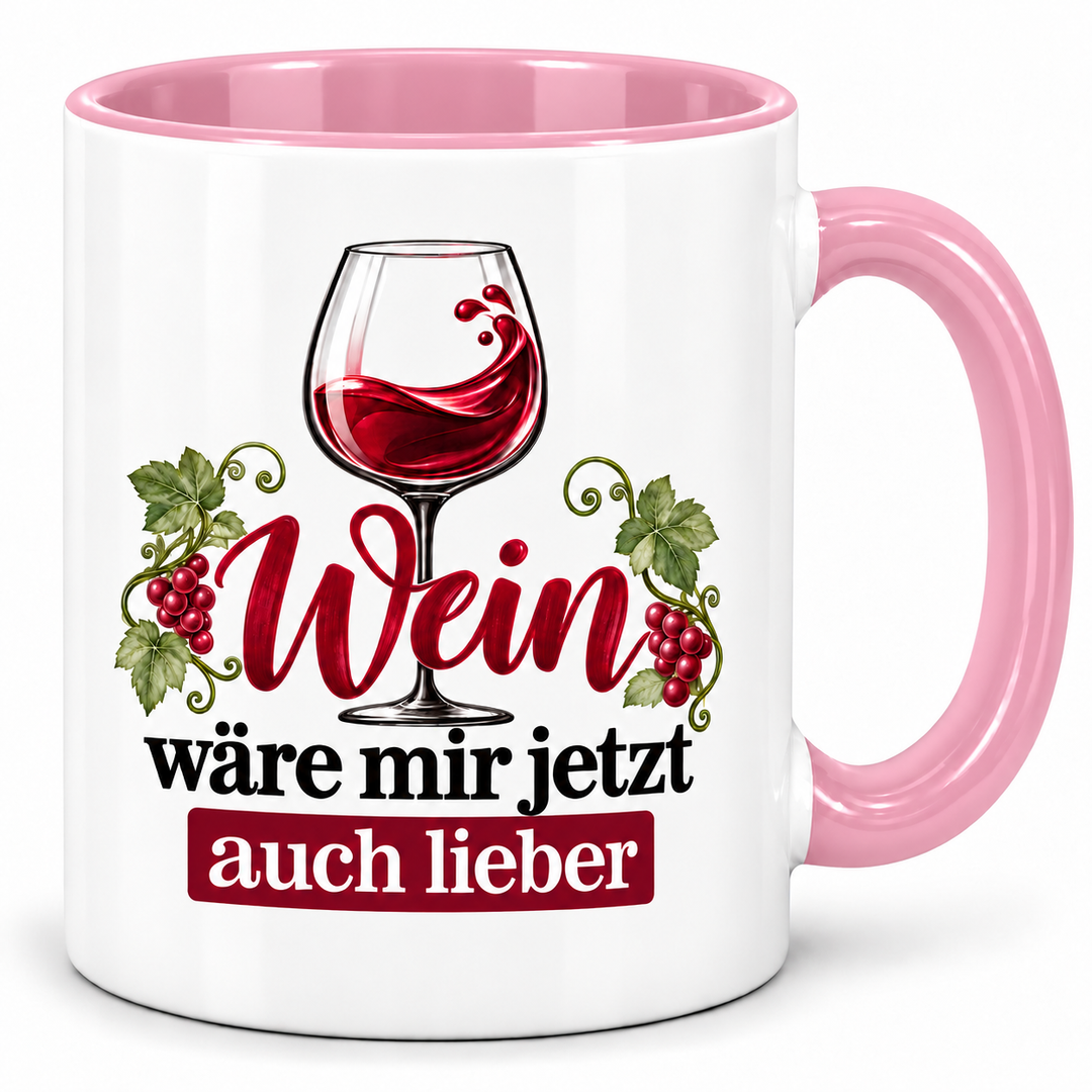 Wein-Tasse Wein wäre mir jetzt auch lieber – Rosa