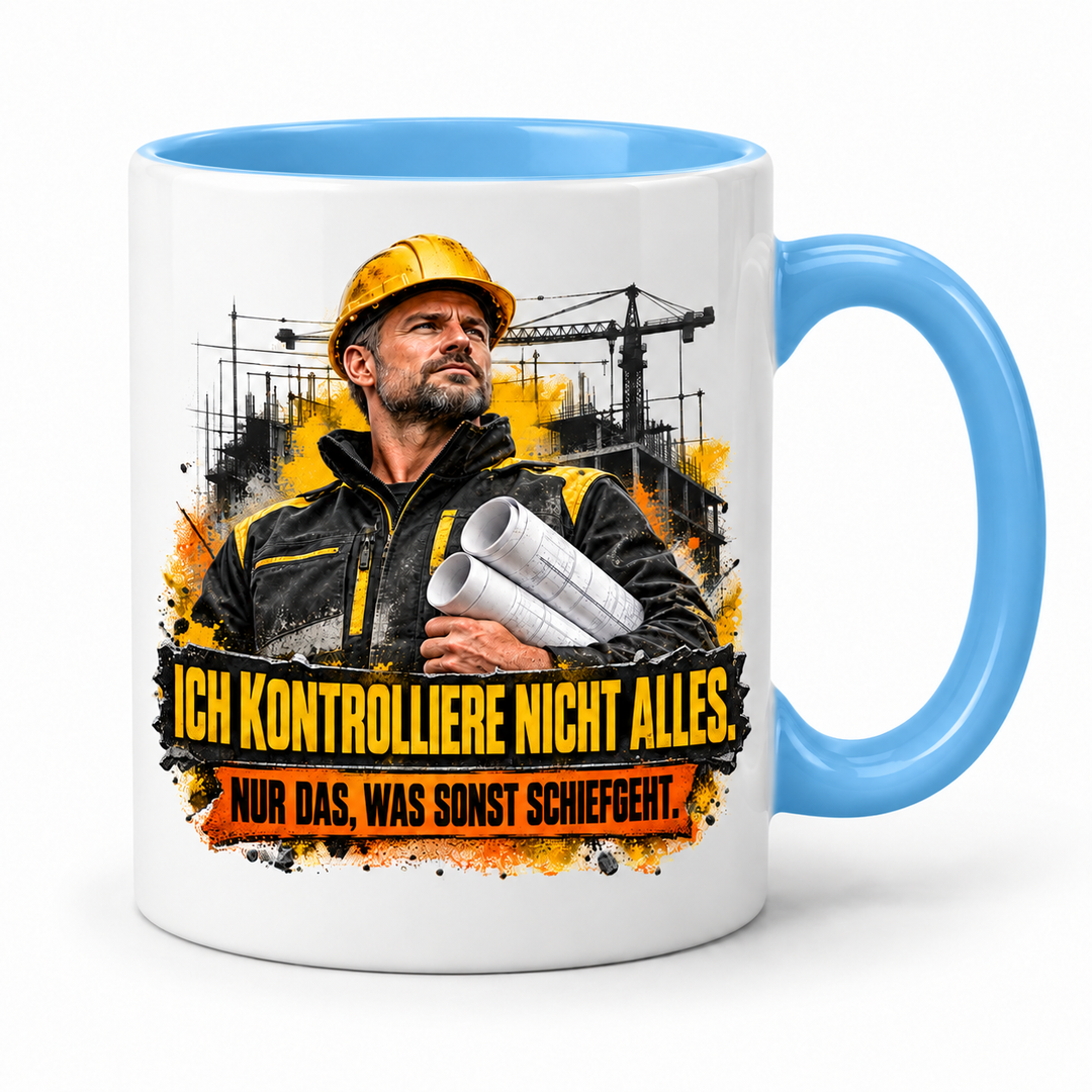 Bauleiter Tasse Blau – Ich kontrolliere nicht alles