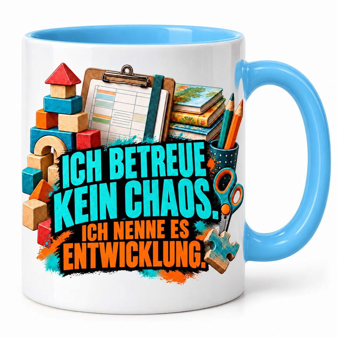 Erzieher Tasse Ich betreue kein Chaos – Blau