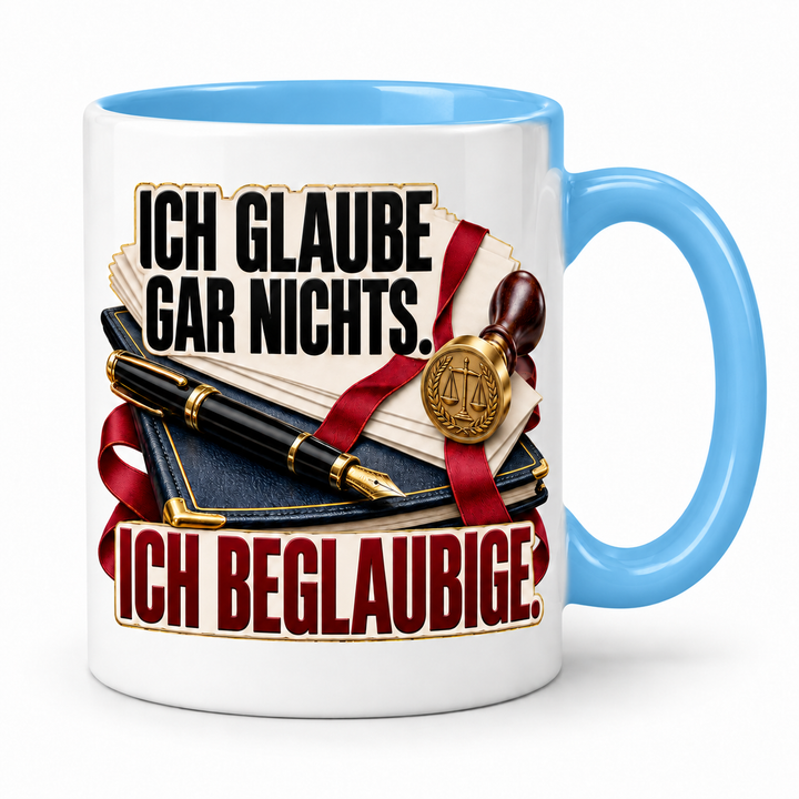 Notar-Tasse Ich glaube gar nichts in Blau