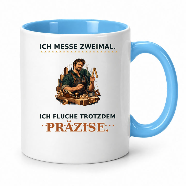 Schreiner-Tasse Blau – Ich messe zweimal. Ich fluche trotzdem präzise.
