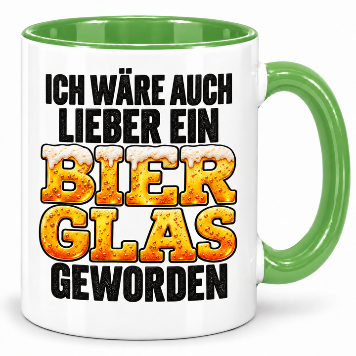 PEPAM Bier-Tasse „Ich wäre auch lieber ein Bierglas geworden“ – Grün