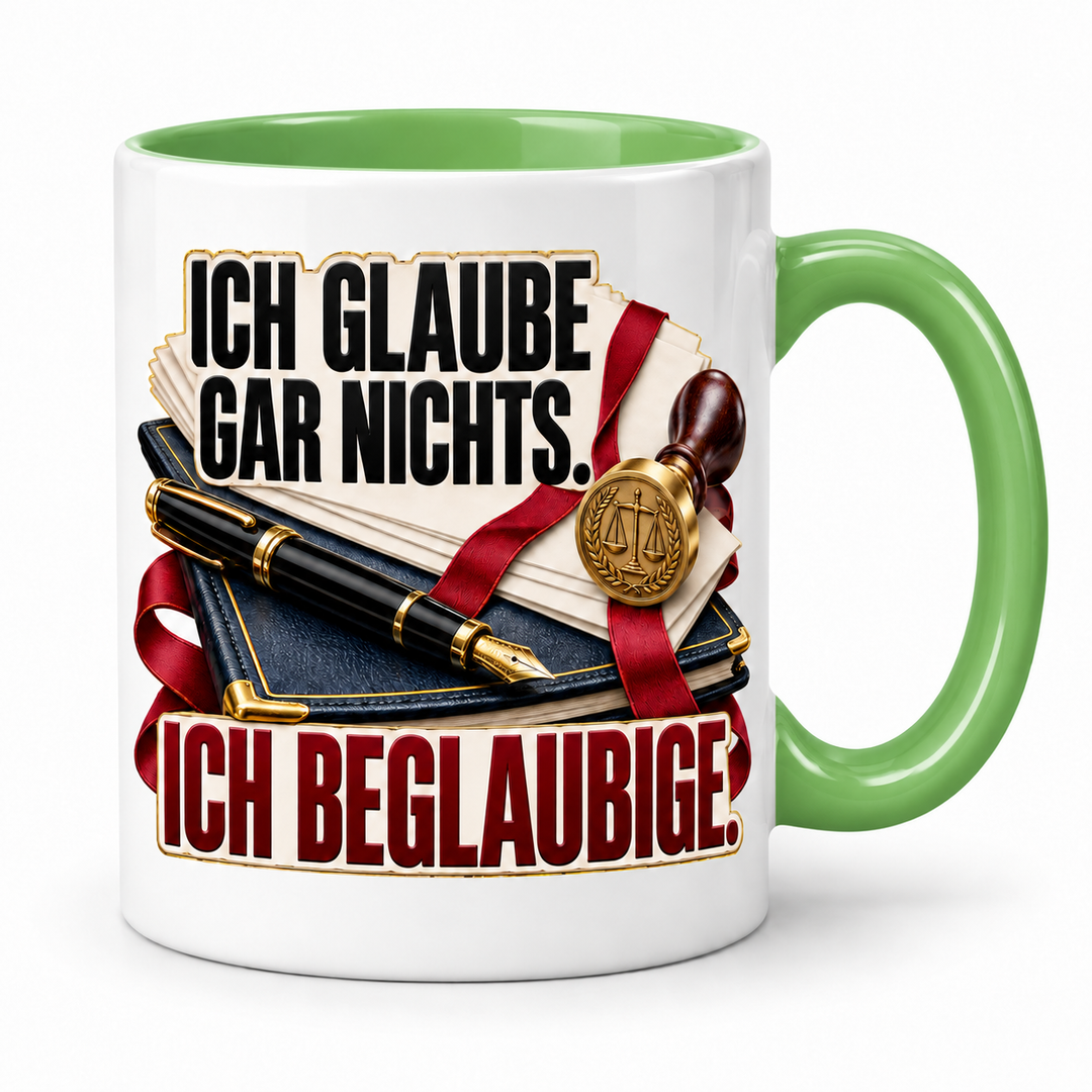 Notar-Tasse Ich glaube gar nichts in Grün