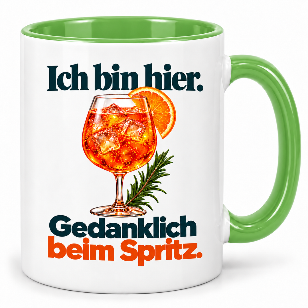 PEPAM Spritz-Tasse – Ich bin hier. Gedanklich beim Spritz. – Grün