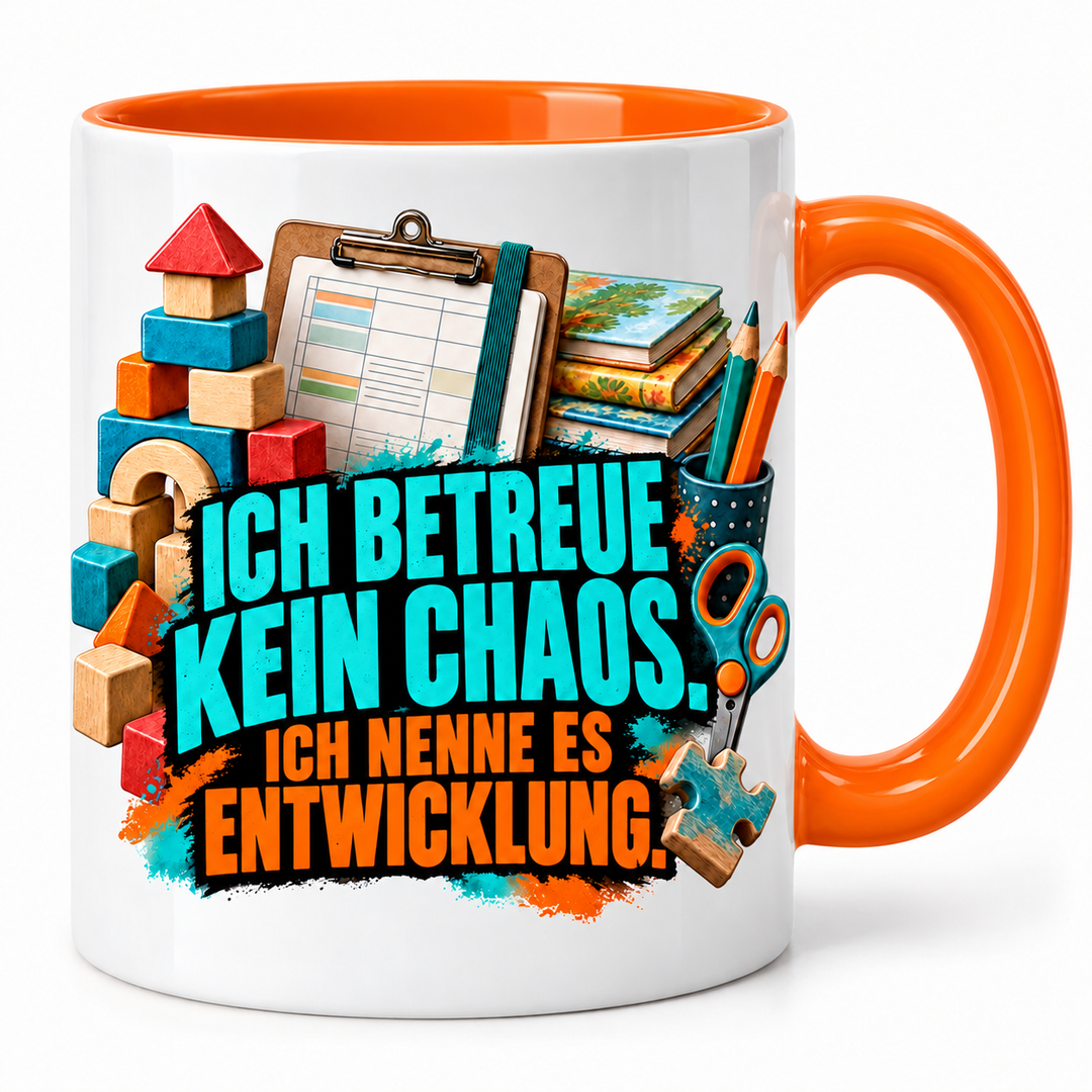 Erzieher Tasse Ich betreue kein Chaos – Orange