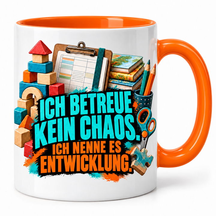 Erzieher Tasse Ich betreue kein Chaos – Orange