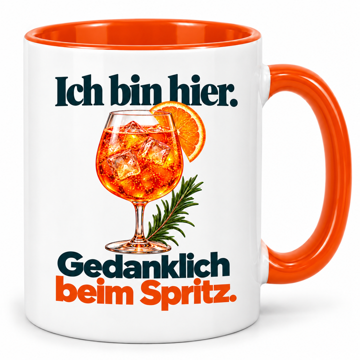 PEPAM Spritz-Tasse – Ich bin hier. Gedanklich beim Spritz. – Orange