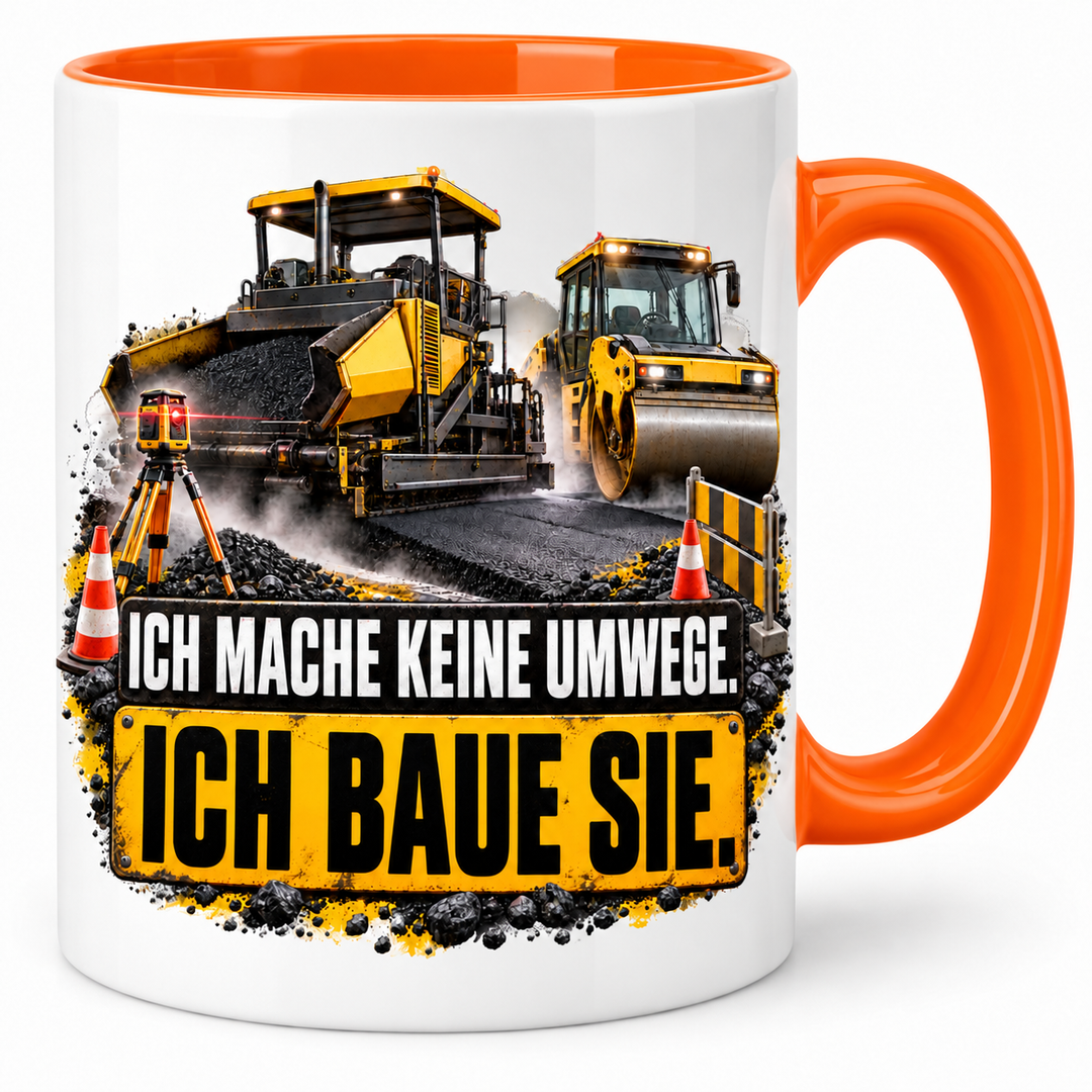 Straßenbauer Tasse Orange – Ich mache keine Umwege