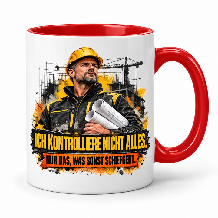 Bauleiter Tasse Rot – Ich kontrolliere nicht alles
