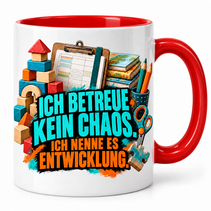 Erzieher Tasse Ich betreue kein Chaos – Rot