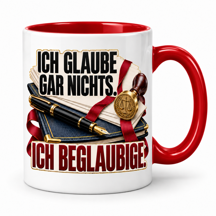 Notar-Tasse Ich glaube gar nichts in Rot