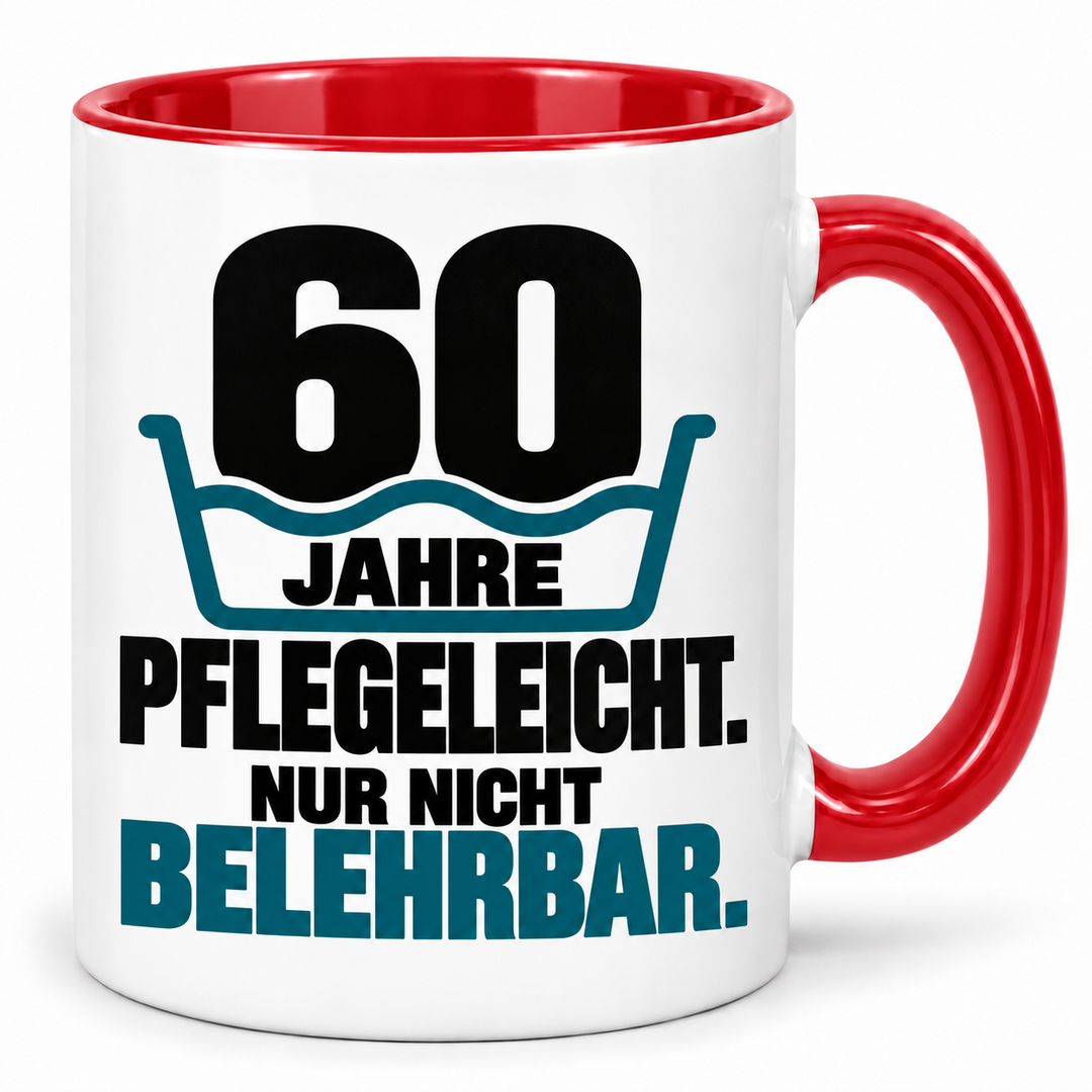 Tasse zum 60. Geburtstag – Pflegeleicht. Nur nicht belehrbar. – Rot