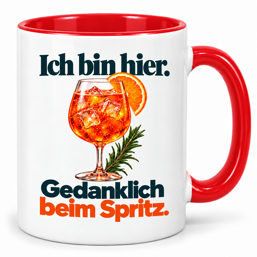 PEPAM Spritz-Tasse – Ich bin hier. Gedanklich beim Spritz. – Rot