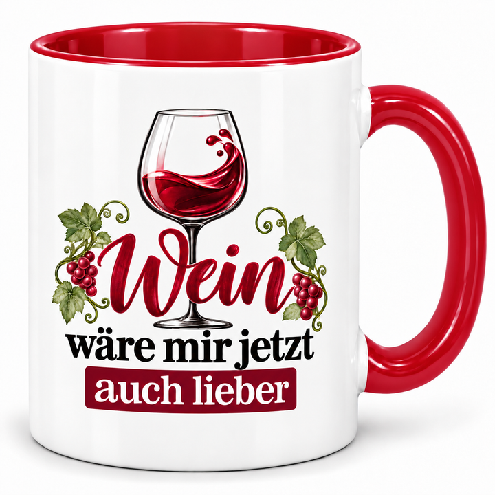 Wein-Tasse Wein wäre mir jetzt auch lieber – Rot