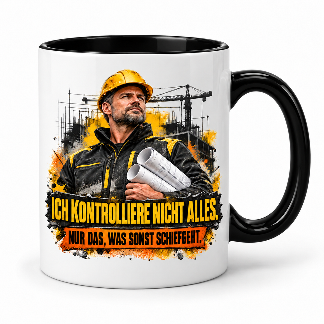 Bauleiter Tasse Schwarz – Ich kontrolliere nicht alles