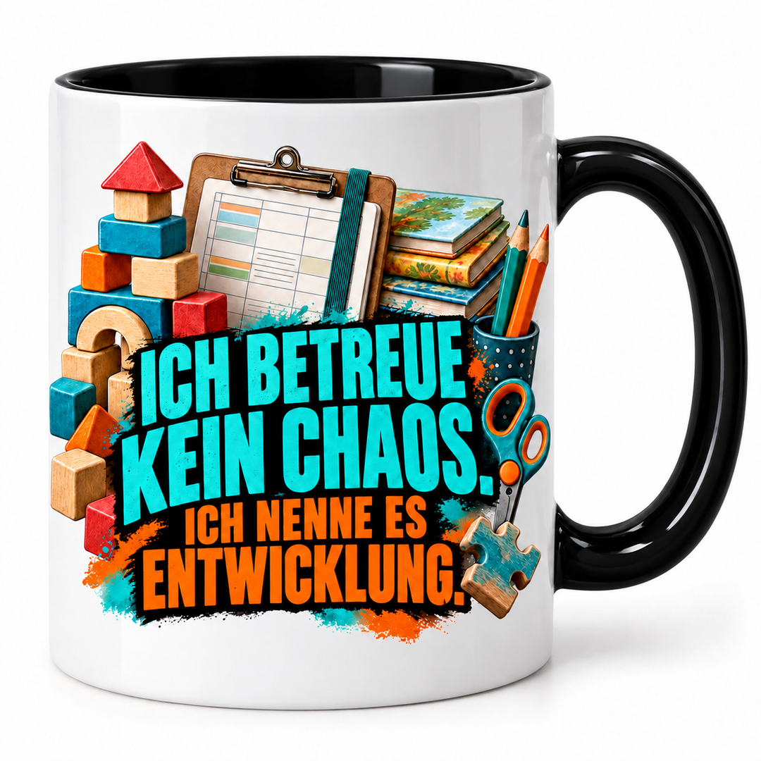 Erzieher Tasse Ich betreue kein Chaos – Schwarz