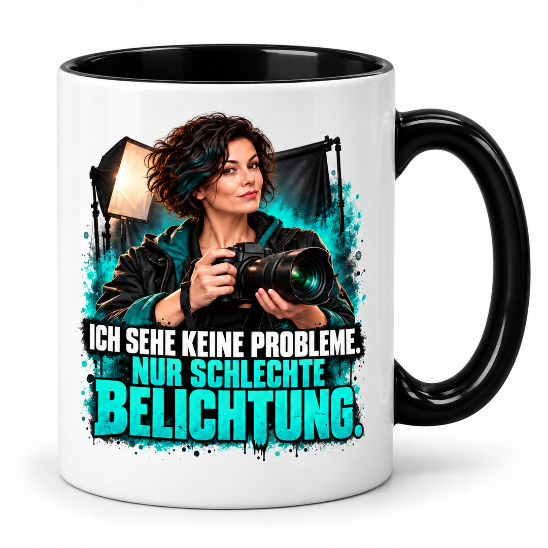 Fotografin-Tasse – Ich sehe keine Probleme. Nur schlechte Belichtung. – Schwarz