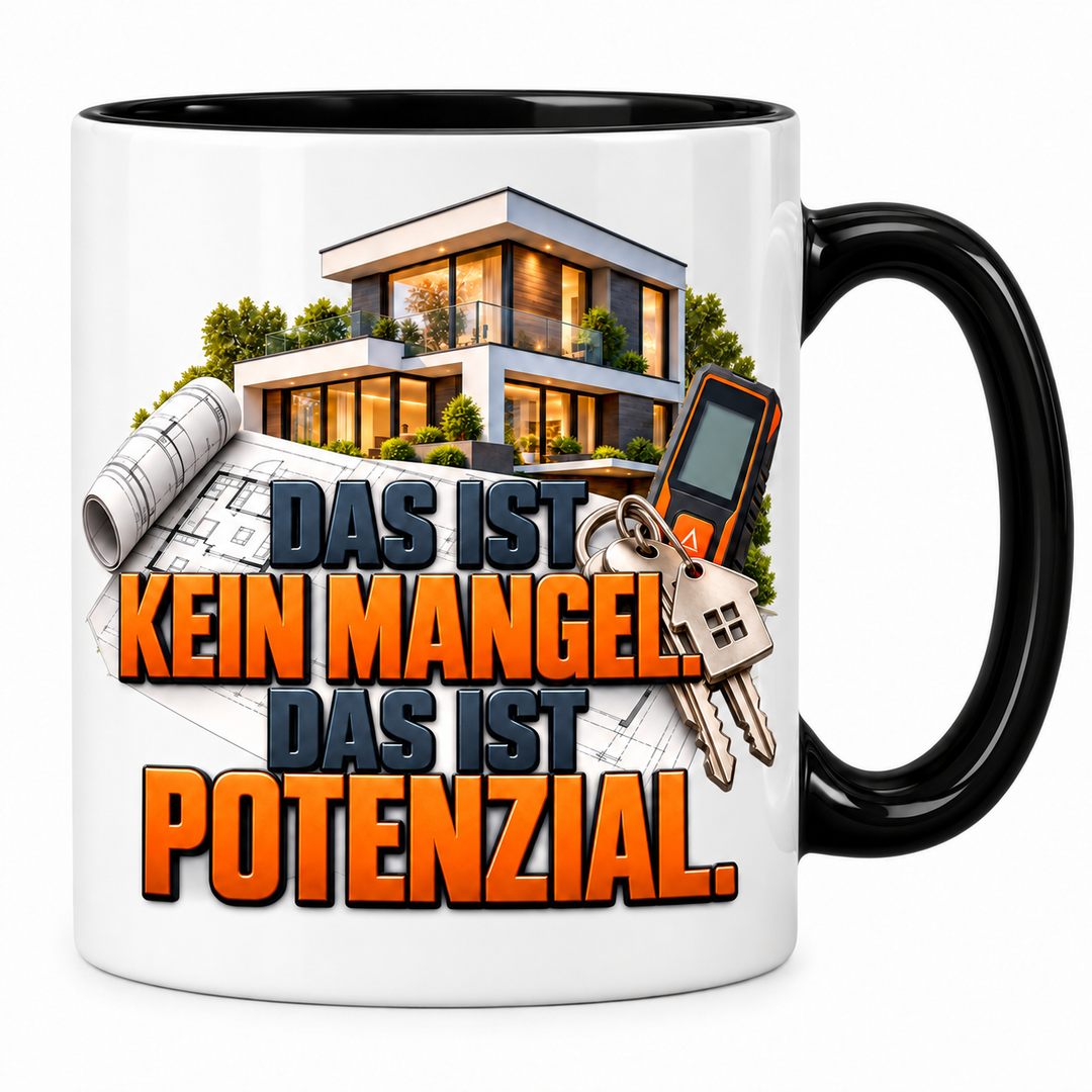 Immobilienmakler-Tasse „Das ist kein Mangel. Das ist Potenzial.“ – Schwarz