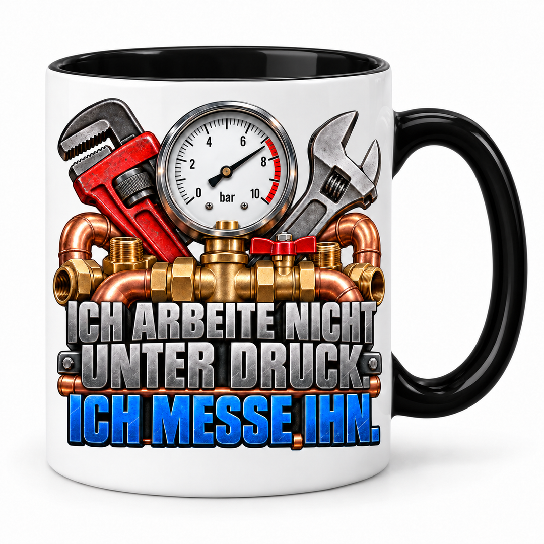 Sanitärinstallateur Tasse Schwarz – Ich arbeite nicht unter Druck, ich messe ihn