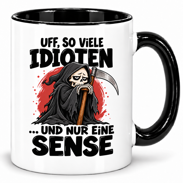 PEPAM Sensenmann-Tasse „Uff, so viele Idioten … und nur eine Sense“ – Schwarz