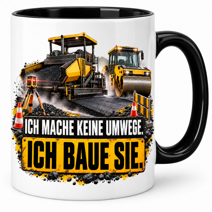 Straßenbauer Tasse Schwarz – Ich mache keine Umwege