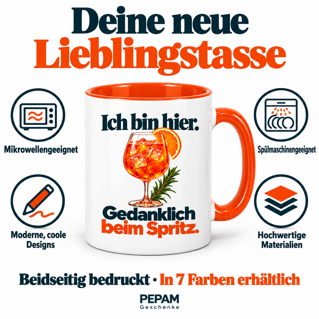 PEPAM Spritz-Tasse – Ich bin hier. Gedanklich beim Spritz. – Vorteile