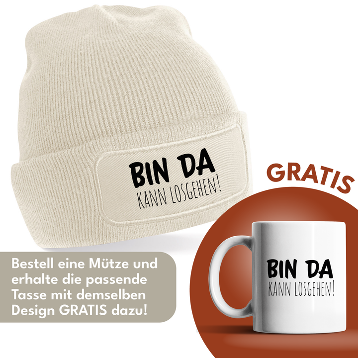 Bin da – kann losgehen Mütze | Lustige Beanie mit Spruch | Geschenk für Freunde & Kollegen