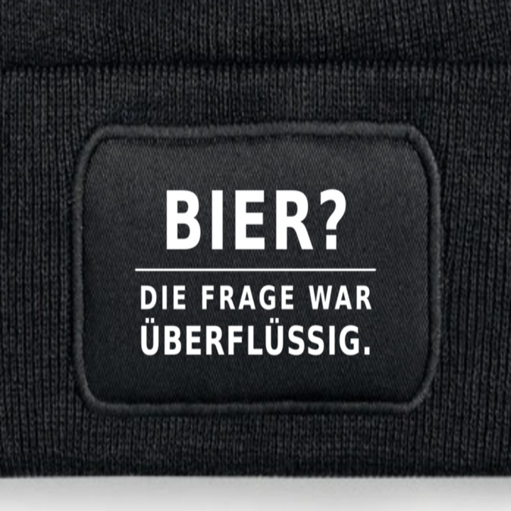 Detailansicht des Druckmotivs BIER? DIE FRAGE WAR ÜBERFLÜSSIG.