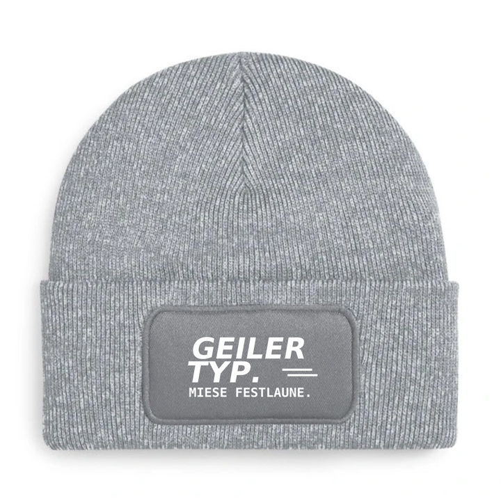 GEILER TYP. MIESE FESTLAUNE. – Mütze Grau