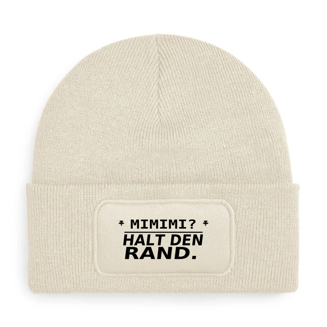 MIMIMI? HALT DEN RAND. – Mütze Beige