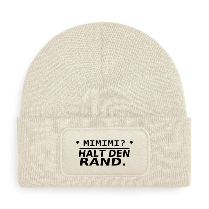 MIMIMI? HALT DEN RAND. – Mütze Beige