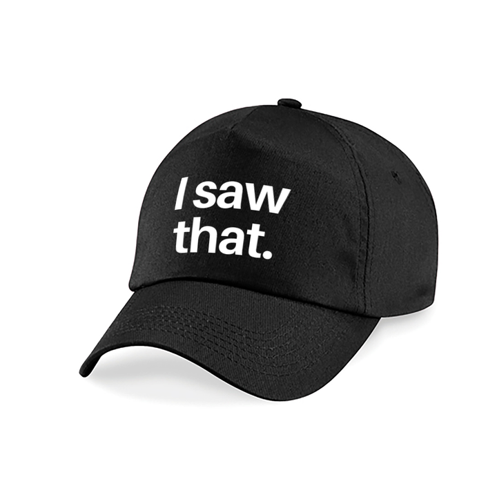 I Saw That Kappe – Lustige Cap mit Spruch | Perfektes Geschenk zum Geburtstag & für Freunde
