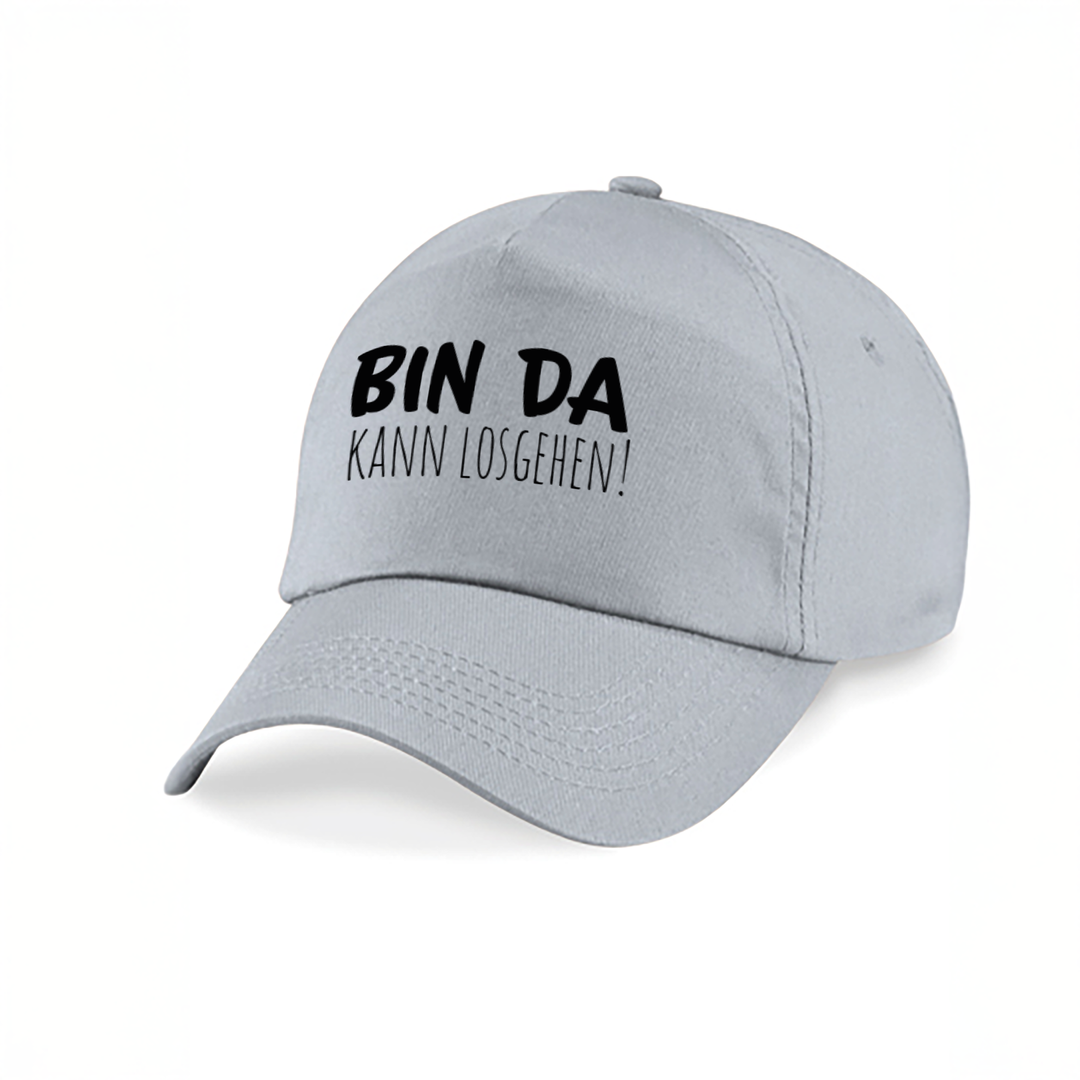 Bin da kann losgehen Kappe – Lustige Cap | Perfektes Geschenk für Party, JGA & Geburtstag