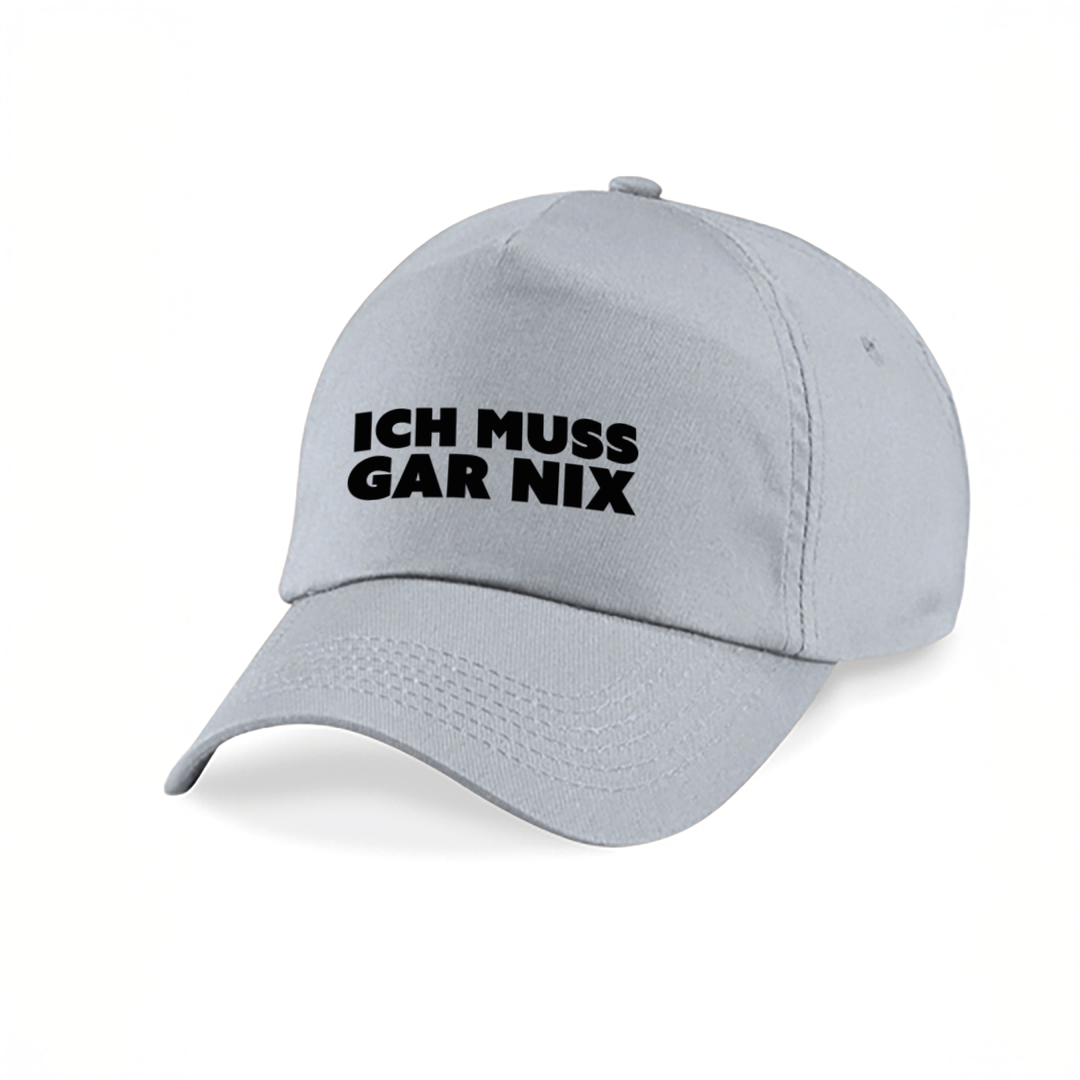 Ich muss gar nix Kappe – Lustige Cap | Perfektes Geschenk zum Geburtstag & für Freunde