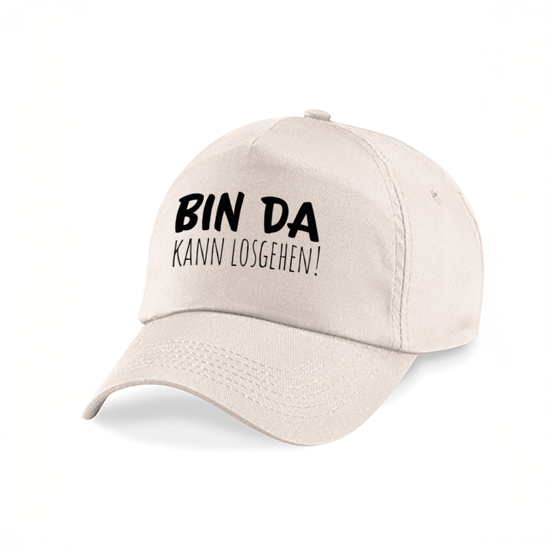Bin da kann losgehen Kappe – Lustige Cap | Perfektes Geschenk für Party, JGA & Geburtstag