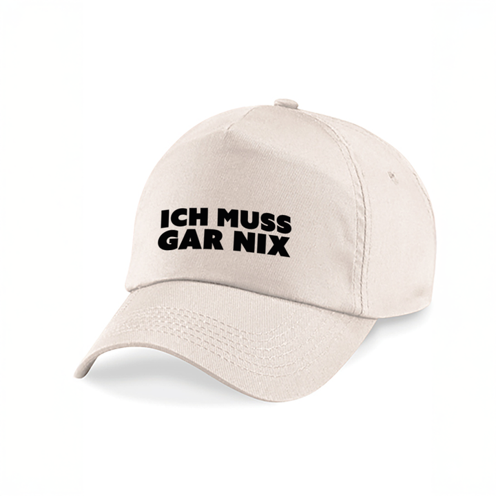 Ich muss gar nix Kappe – Lustige Cap | Perfektes Geschenk zum Geburtstag & für Freunde