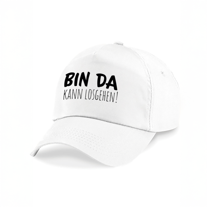 Bin da kann losgehen Kappe – Lustige Cap | Perfektes Geschenk für Party, JGA & Geburtstag