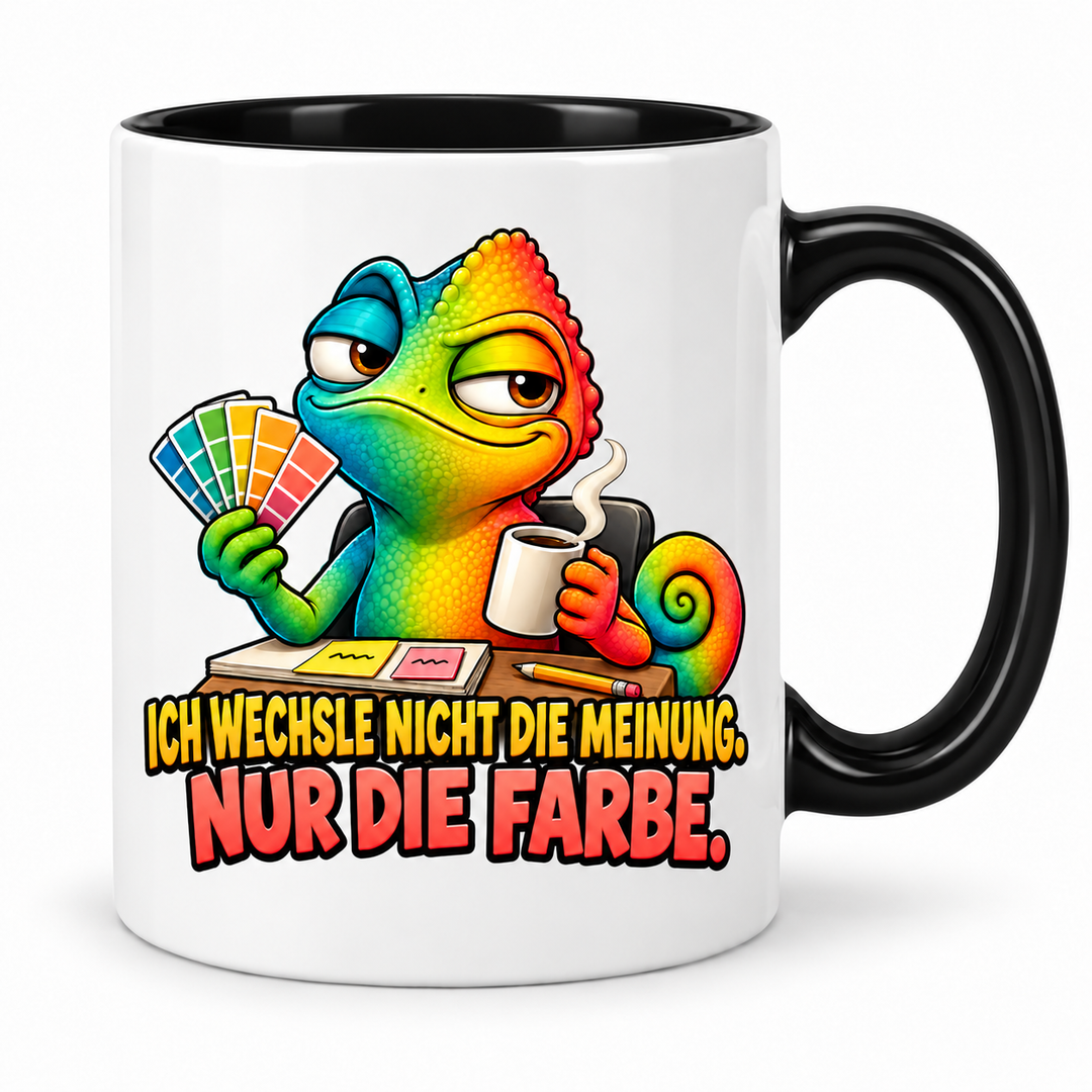 Lustige Chamäleon-Tasse in Schwarz – Ich wechsle nicht die Meinung. Nur die Farbe.