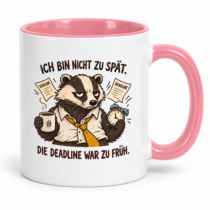 Dachs-Tasse Rosa – Ich bin nicht zu spät