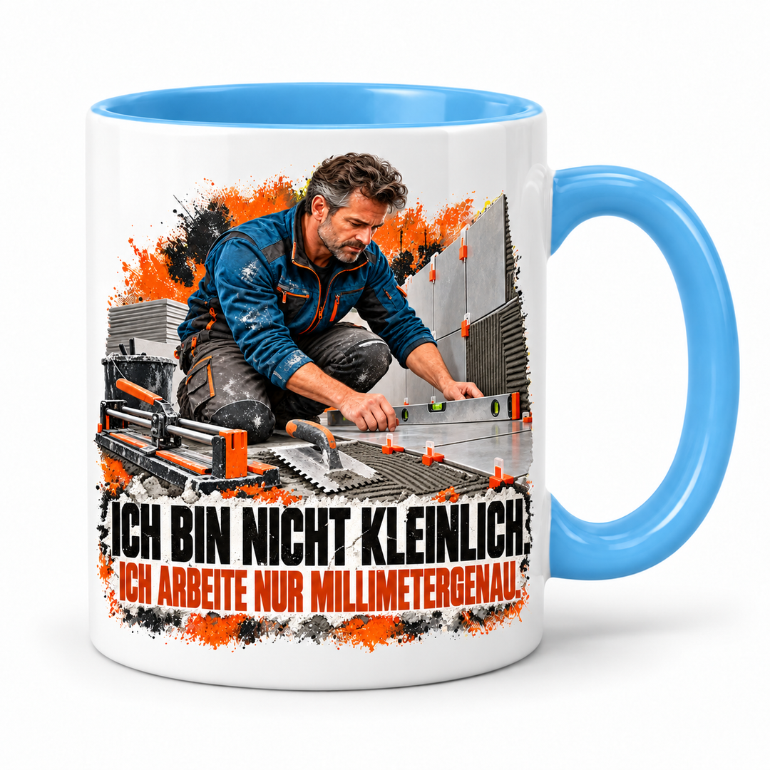 Fliesenleger-Tasse in Blau – Ich bin nicht kleinlich